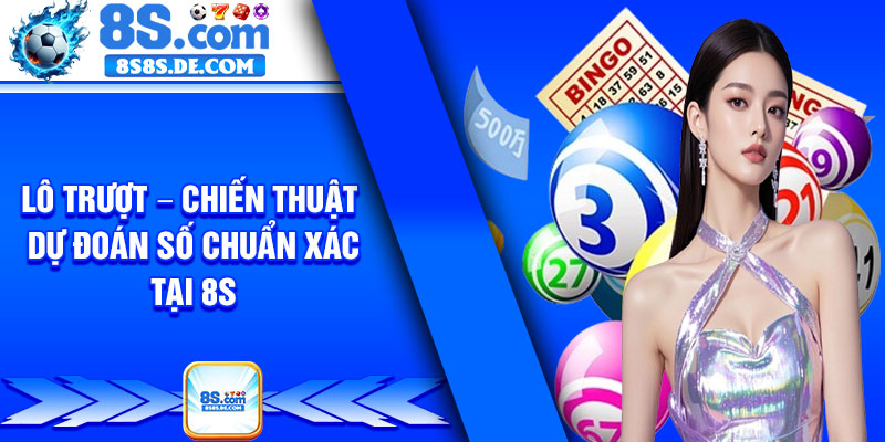 Lo Truot – Chien Thuat Du Doan So Chuan Xac Tai 8s