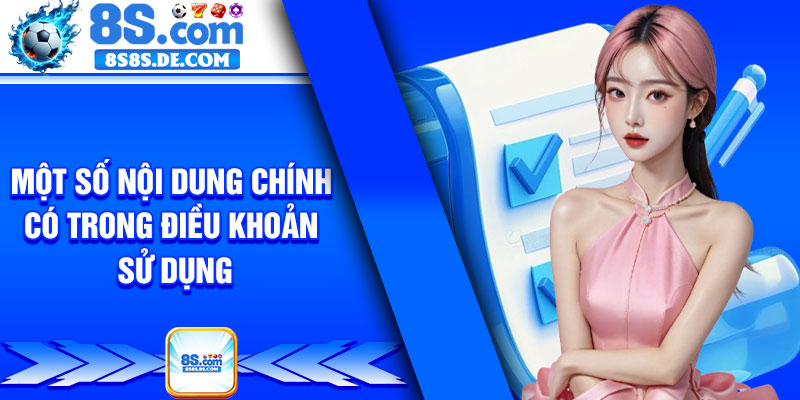 Một Số Nội Dung Chính Có Trong Điều Khoản Sử Dụng